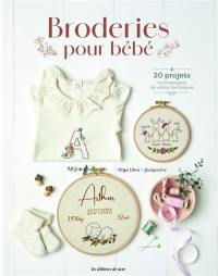 Broderies pour bébé : 20 projets accompagnés de vidéos techniques