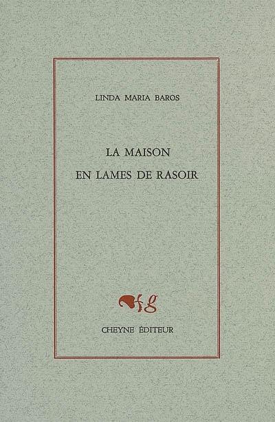 La maison en lames de rasoir