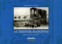 Autrefois Bayonne