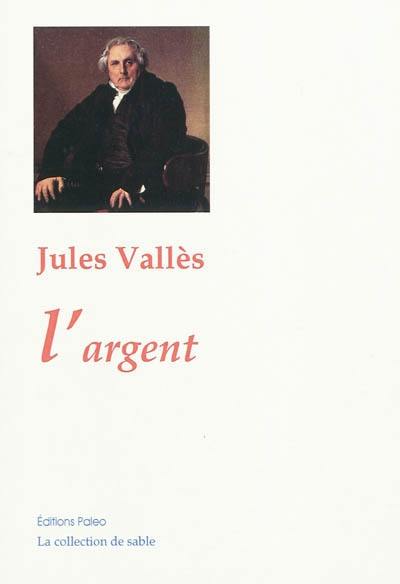 Oeuvres complètes. Vol. 1. L'argent