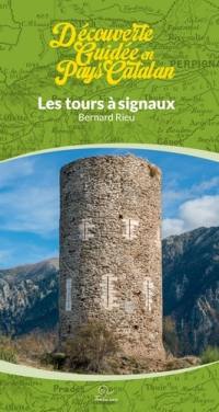 Les tours à signaux : découverte guidée en pays catalan