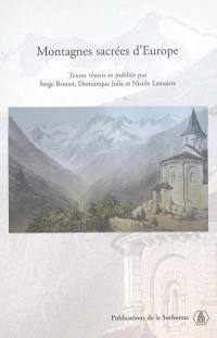 Montagnes sacrées d'Europe : actes du colloque Religion et montagnes, Tarbes, 30 mai-2 juin 2002