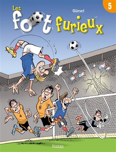 Les foot furieux. Vol. 5