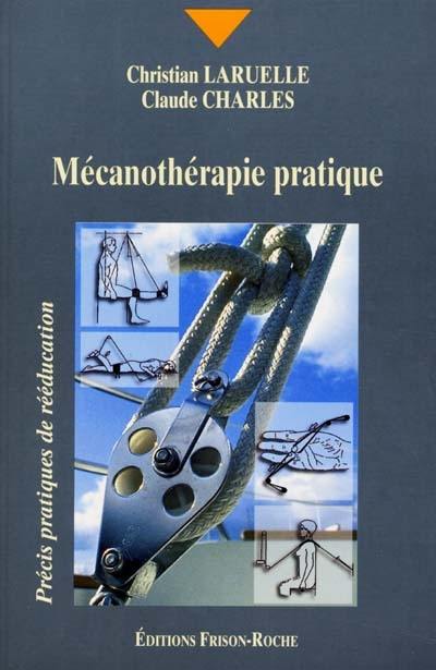 Mécanothérapie pratique