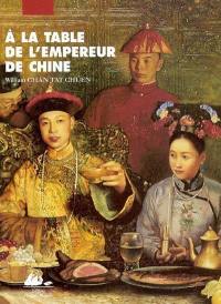 A la table de l'empereur de Chine