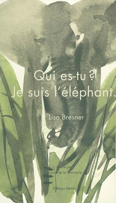 Qui es-tu ? Je suis l'éléphant