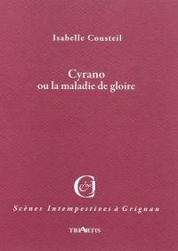 Cyrano ou La maladie de gloire