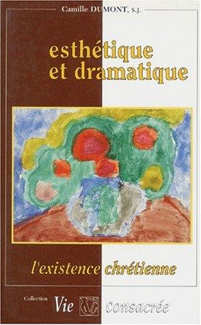 Esthétique et dramatique : l'existence chrétienne