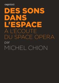 Des sons dans l'espace : à l'écoute du space opera