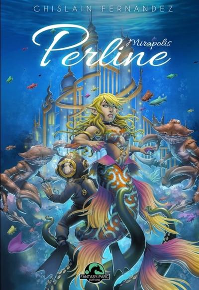 Perline. Vol. 4. Mirapolis