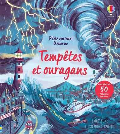 Tempêtes et ouragans : et autres excès climatiques