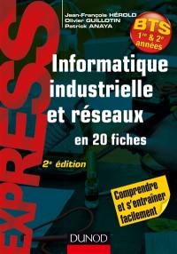 Informatique industrielle et réseaux en 20 fiches : BTS 1re & 2e années