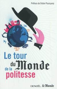 Le tour du Monde de la politesse