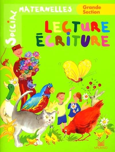 Lecture, écriture, grande section : initiation à la lecture, activités d'écriture