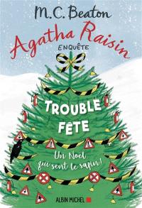 Agatha Raisin enquête. Vol. 21. Trouble-fête