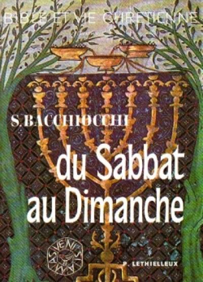 Du sabbat au dimanche : une recherche historique sur les origines du dimanche chrétien