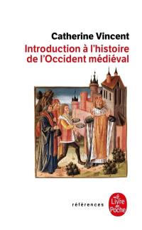 Introduction à l'histoire de l'Occident médiéval