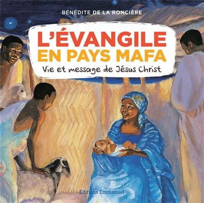 L'Evangile en pays mafa : vie et message de Jésus-Christ