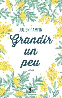 Grandir un peu