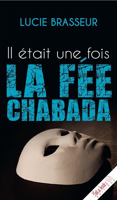 Il était une fois la Fée-Chabada