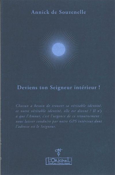 Deviens ton Seigneur intérieur ! : entretiens avec Aurélie Chalbos