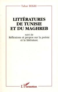 Littératures de Tunisie et du Maghreb : essais. Réflexions et propos sur la poésie et la littérature