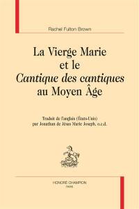 La Vierge Marie et le Cantique des cantiques au Moyen Age