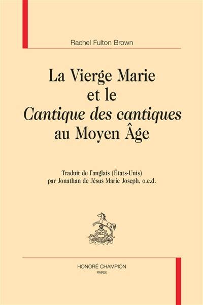 La Vierge Marie et le Cantique des cantiques au Moyen Age