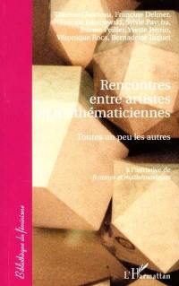 Rencontres entre artistes et mathématiciennes : toutes un peu les autres