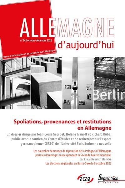 Allemagne d'aujourd'hui, n° 242. Spoliations, provenances et restitutions en Allemagne