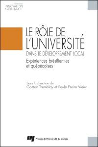 Le rôle de l'université dans le développement local : expériences brésiliennes et québécoises