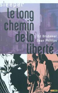 Sleeper. Vol. 4. Le long chemin de la liberté