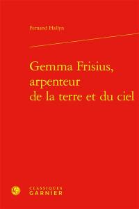 Gemma Frisius, arpenteur de la Terre et du ciel