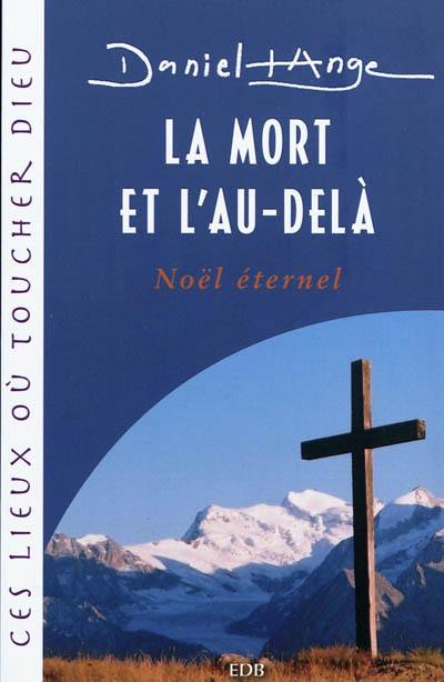 La mort et l'au-delà : Noël éternel