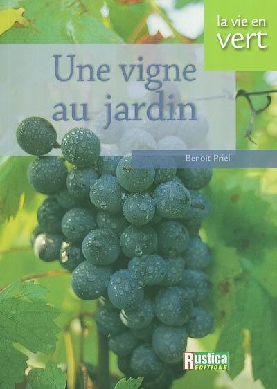 Une vigne au jardin