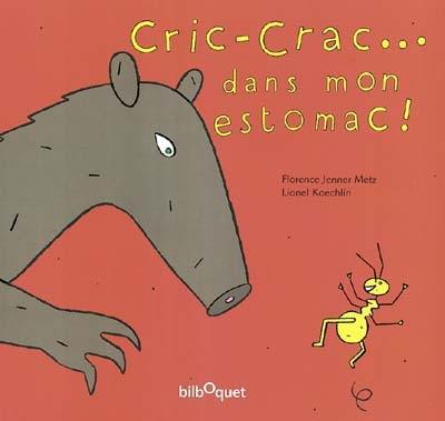 Cric crac... dans mon estomac !