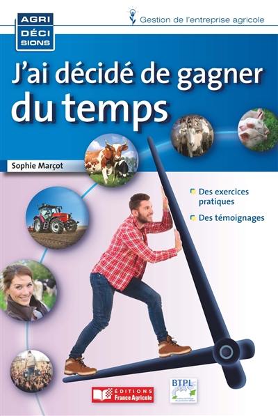 J'ai décidé de gagner du temps