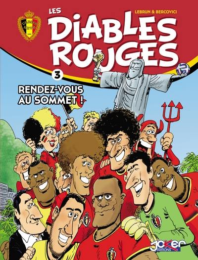 Les Diables rouges. Vol. 3. Rendez-vous au sommet !