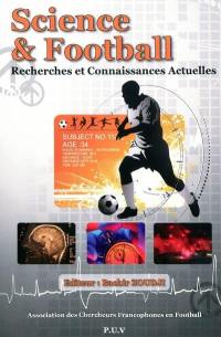 Science & football : recherches et connaissances actuelles