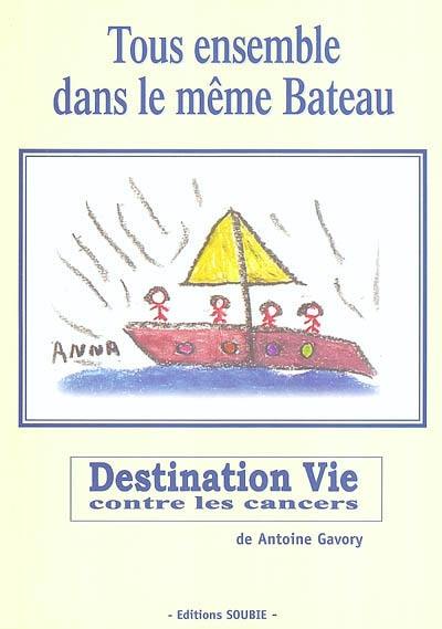 Destination vie : contre les cancers