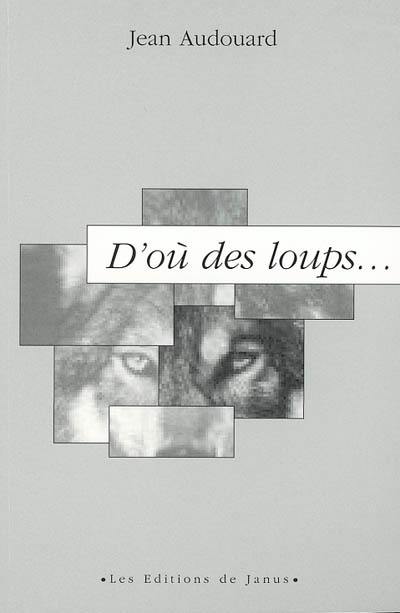 D'où des loups...