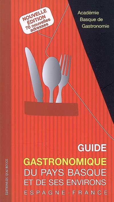 Guide gastronomique du Pays basque et de ses environs : Espagne-France