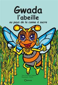 Gwada l'abeille au pays de la canne à sucre