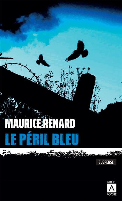 Le péril bleu : suspense