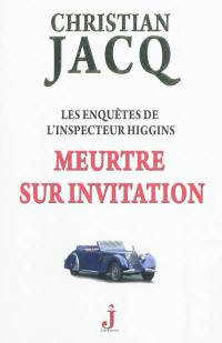 Les enquêtes de l'inspecteur Higgins. Vol. 5. Meurtre sur invitation