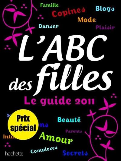 L'abc des filles : le guide 2011