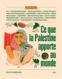 Ce que la Palestine apporte au monde