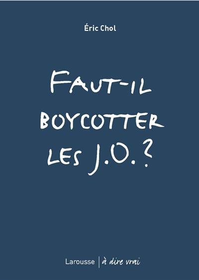 Faut-il boycotter les J.O. ?