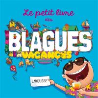 Le petit livre des blagues des vacances