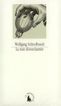 La Nuit désenchantée : à propos de l'histoire de l'éclairage artificiel au XIXe siècle